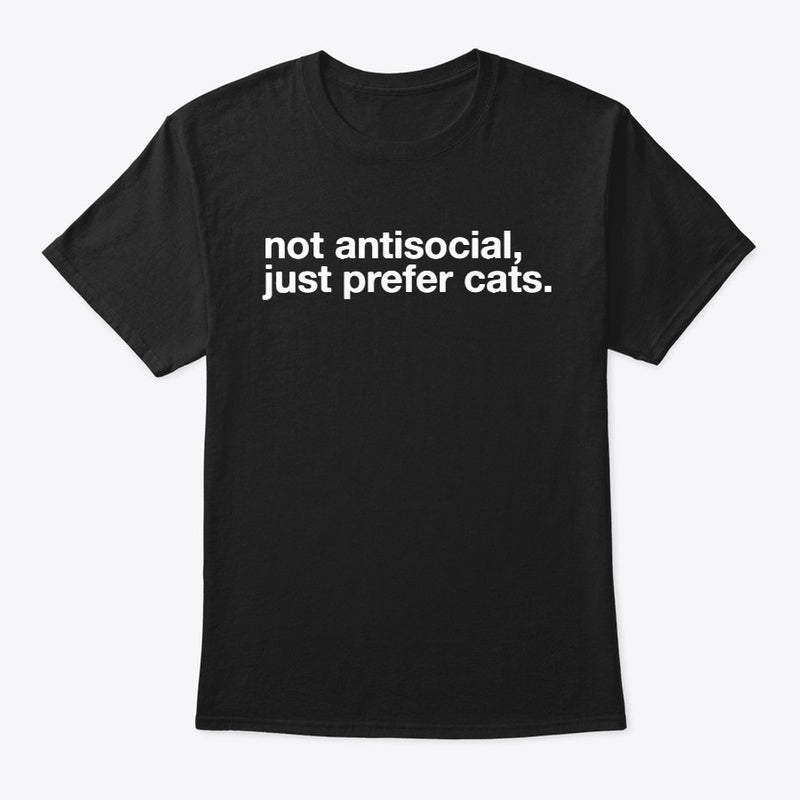 Not Antisocial, Just Cat-Loving!